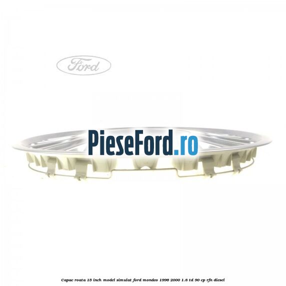 Capac roata 15 inch model simulat Ford Mondeo 1996-2000 1.8 TD 90 cp RFN diesel