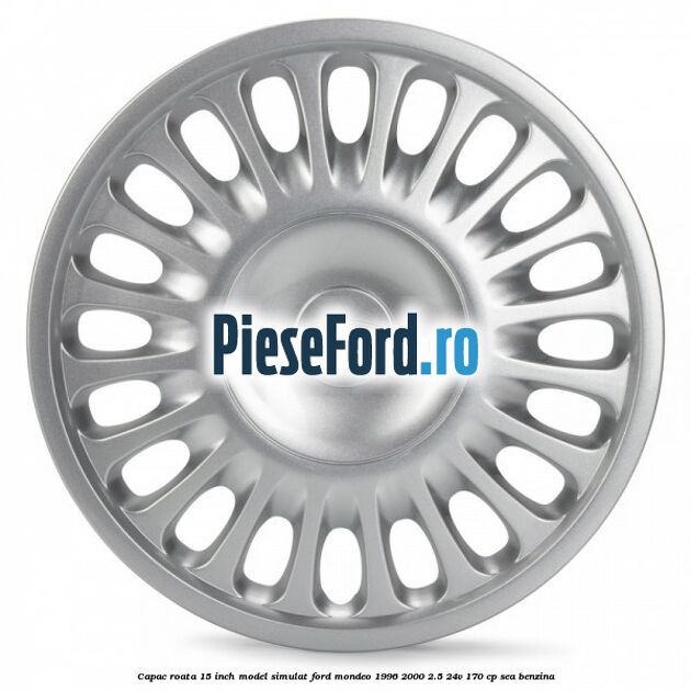 Capac roata 15 inch model simulat Ford Mondeo 1996-2000 2.5 24V 170 cp SEA benzina