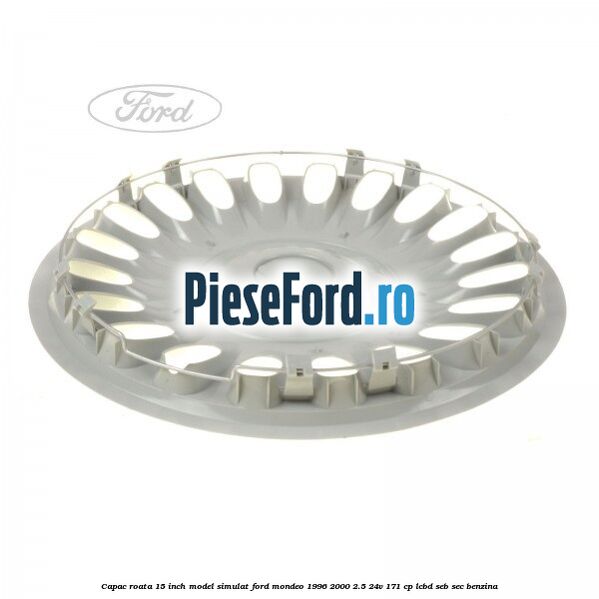 Capac roata 15 inch model simulat Ford Mondeo 1996-2000 2.5 24V 171 cp LCBD, SEB, SEC benzina