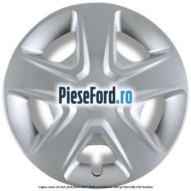 Capac roata 16 inch Ford Fiesta 2017-2023 1.0 EcoBoost 125 cp B7JA, B7JB, B7JC benzina
