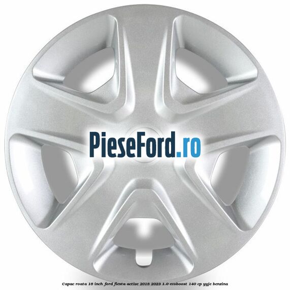 Capac roata 16 inch Ford Fiesta Active 2018-2023 1.0 EcoBoost 140 cp Capac roata 16 inch Ford Fiesta Active 2018-2023 1.0 EcoBoost 140 cp YYJE benzina