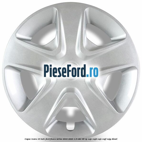 Capac roata 16 inch Ford Fiesta Active 2018-2023 1.5 TDCi 85 cp Capac roata 16 inch Ford Fiesta Active 2018-2023 1.5 TDCi 85 cp XUJC, XUJD, XUJE, XUJF, XUJG diesel