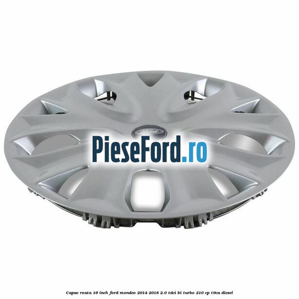 Capac roata 16 inch Ford Mondeo 2014-2018 2.0 TDCi Bi-Turbo 210 cp T9CA diesel