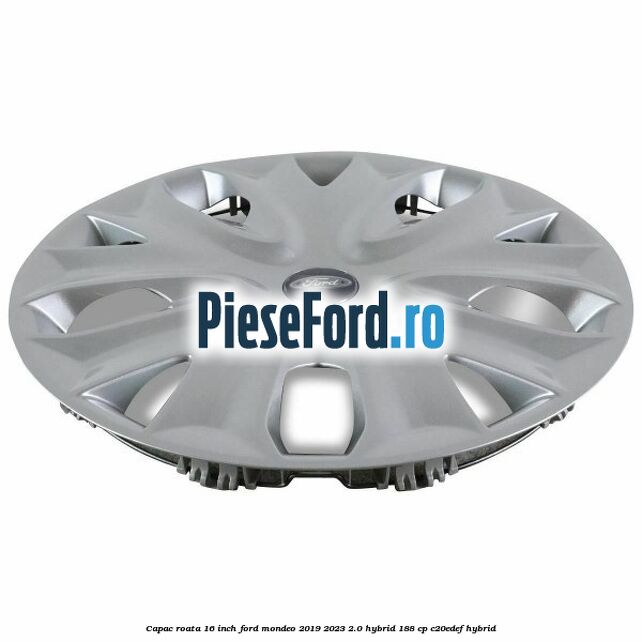 Capac roata 16 inch Ford Mondeo 2019-2023 2.0 Hybrid 188 cp C20EDEF hybrid