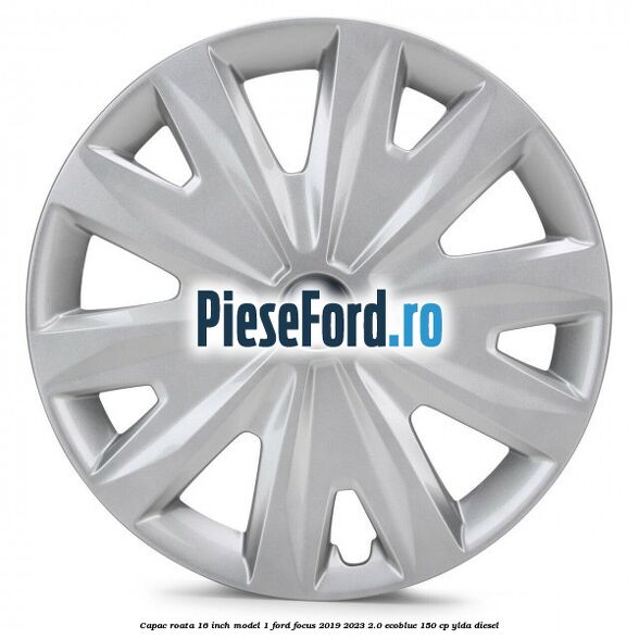 Capac roata 16 inch model 1 Ford Focus 2019-2023 2.0 EcoBlue 150 cp YLDA diesel