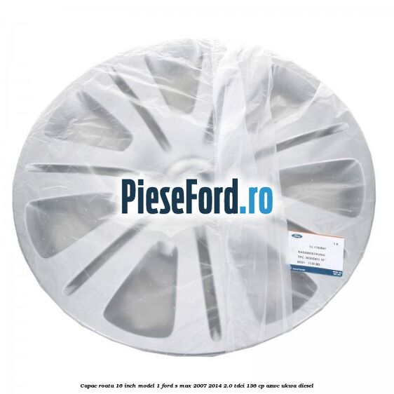 Capac roata 16 inch model 1 Ford S-Max 2007-2014 2.0 TDCi 136 cp AZWC, UKWA diesel