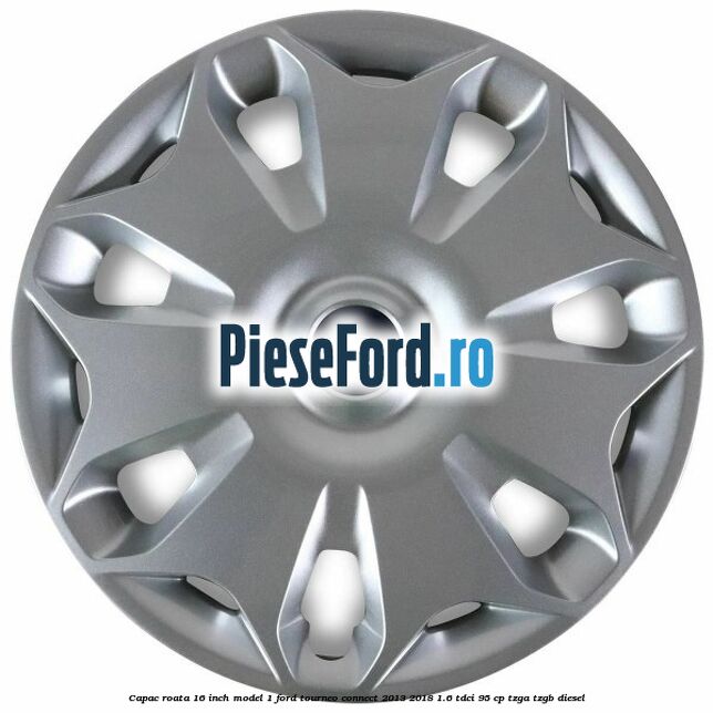 Capac roata 16 inch model 1 Ford Tourneo Connect 2013-2018 1.6 TDCi 95 cp TZGA, TZGB diesel
