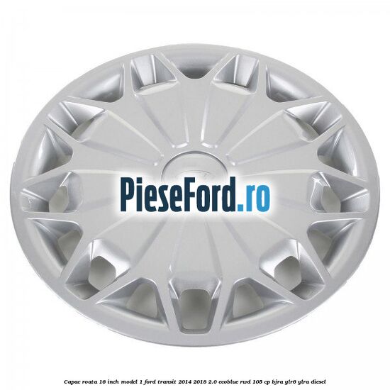 Capac roata 16 inch model 1 Ford Transit 2014-2018 2.0 EcoBlue RWD 105 cp BJRA, YLR6, YLRA diesel