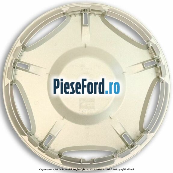 Capac roata 16 inch model 10 Ford Focus 2011-2014 2.0 TDCi 140 cp UFDB diesel