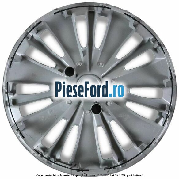 Capac roata 16 inch model 14 spite Ford C-Max 2016-2020 2.0 TDCi 170 cp T8DE diesel