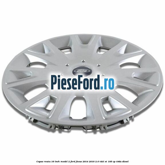 Capac roata 16 inch model 2 Ford Focus 2014-2018 2.0 TDCi ST 185 cp T8DA diesel