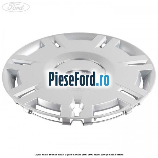 Capac roata 16 inch model 2 Ford Mondeo 2000-2007 ST220 226 cp Capac roata 16 inch model 2 Ford Mondeo 2000-2007 ST220 226 cp MEBA benzina