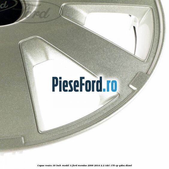 Capac roata 16 inch model 3 Ford Mondeo 2008-2014 2.2 TDCi 175 cp Q4BA diesel