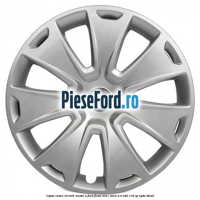 Capac roata 16 inch model 4 Ford Focus 2011-2014 2.0 TDCi 115 cp TYDA diesel