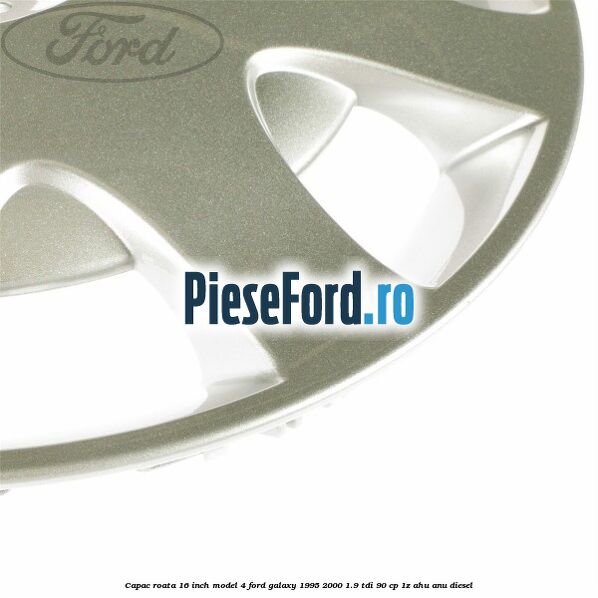 Capac roata 16 inch model 4 Ford Galaxy 1995-2000 1.9 TDI 90 cp Capac roata 16 inch model 4 Ford Galaxy 1995-2000 1.9 TDI 90 cp 1Z, AHU, ANU diesel
