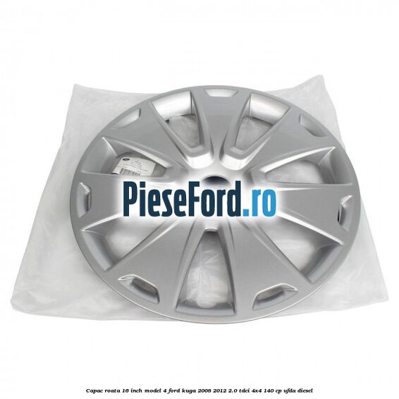 Capac roata 16 inch model 4 Ford Kuga 2008-2012 2.0 TDCI 4x4 140 cp UFDA diesel