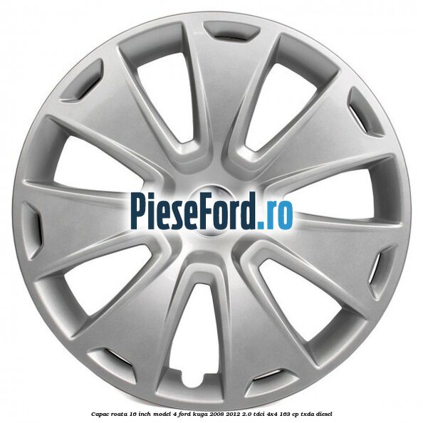 Capac roata 16 inch model 4 Ford Kuga 2008-2012 2.0 TDCI 4x4 163 cp TXDA diesel