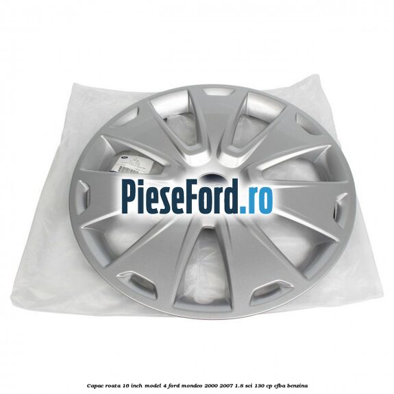 Capac roata 16 inch model 4 Ford Mondeo 2000-2007 1.8 SCi 130 cp CFBA benzina