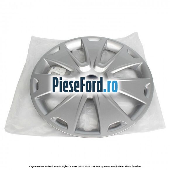 Capac roata 16 inch model 4 Ford S-Max 2007-2014 2.0 145 cp AOWA, AOWB, TBWA, TBWB benzina