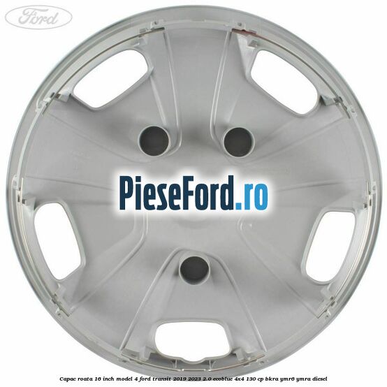 Capac roata 16 inch model 4 Ford Transit 2019-2023 2.0 EcoBlue 4x4 130 cp Capac roata 16 inch model 4 Ford Transit 2019-2023 2.0 EcoBlue 4x4 130 cp BKRA, YMR6, YMRA diesel