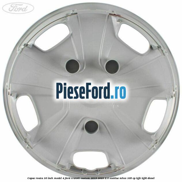 Capac roata 16 inch model 4 Ford Transit Custom 2019-2023 2.0 EcoBlue mHEV 105 cp BJFC, BJFD diesel