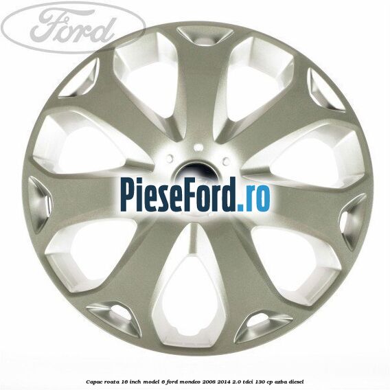 Capac roata 16 inch model 6 Ford Mondeo 2008-2014 2.0 TDCi 130 cp AZBA diesel