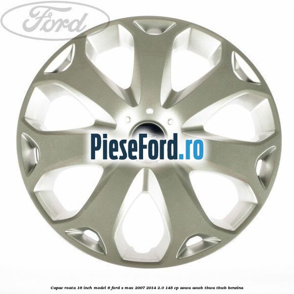 Capac roata 16 inch model 6 Ford S-Max 2007-2014 2.0 145 cp