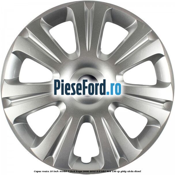 Capac roata 16 inch model 7 Ford Kuga 2008-2012 2.0 TDCi 4x4 136 cp G6DG, UKDA diesel