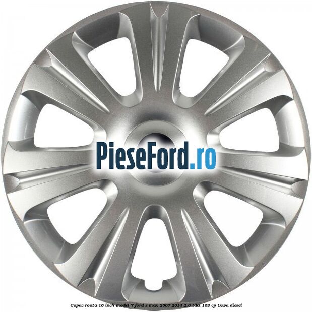 Capac roata 16 inch model 7 Ford S-Max 2007-2014 2.0 TDCi 163 cp TXWA diesel