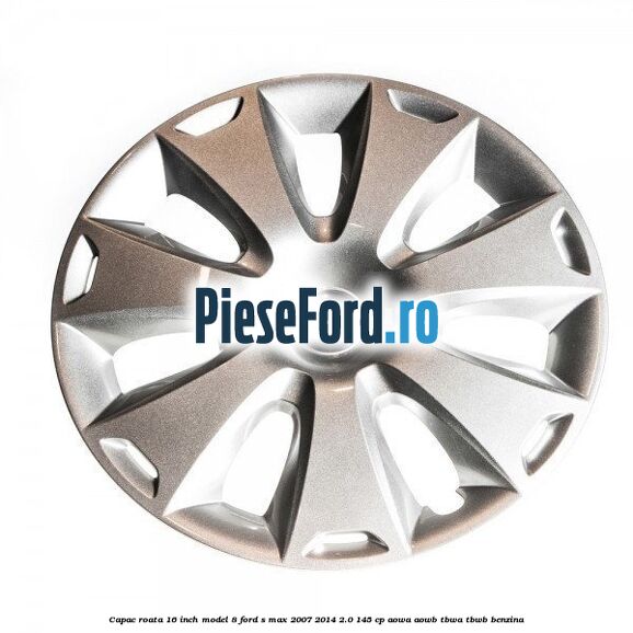 Capac roata 16 inch model 8 Ford S-Max 2007-2014 2.0 145 cp AOWA, AOWB, TBWA, TBWB benzina