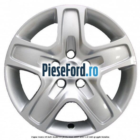 Capac roata 16 inch model B1 Ford C-Max 2007-2011 1.8 122 cp QQDC benzina