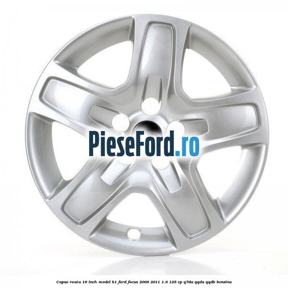 Capac roata 16 inch model B1 Ford Focus 2008-2011 1.8 125 cp