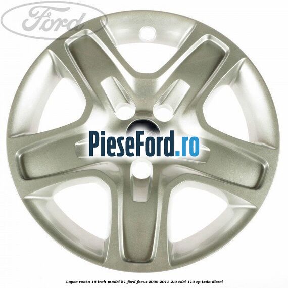 Capac roata 16 inch model B1 Ford Focus 2008-2011 2.0 TDCi 110 cp Capac roata 16 inch model B1 Ford Focus 2008-2011 2.0 TDCi 110 cp IXDA diesel