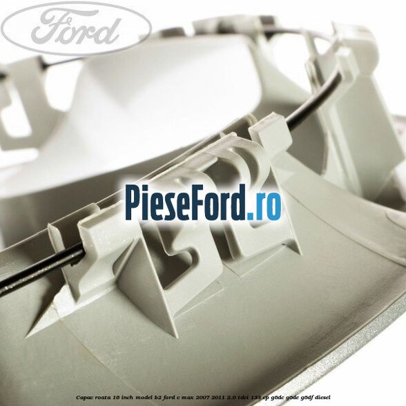 Capac roata 16 inch model B2 Ford C-Max 2007-2011 2.0 TDCi 133 cp G6DC, G6DE, G6DF diesel