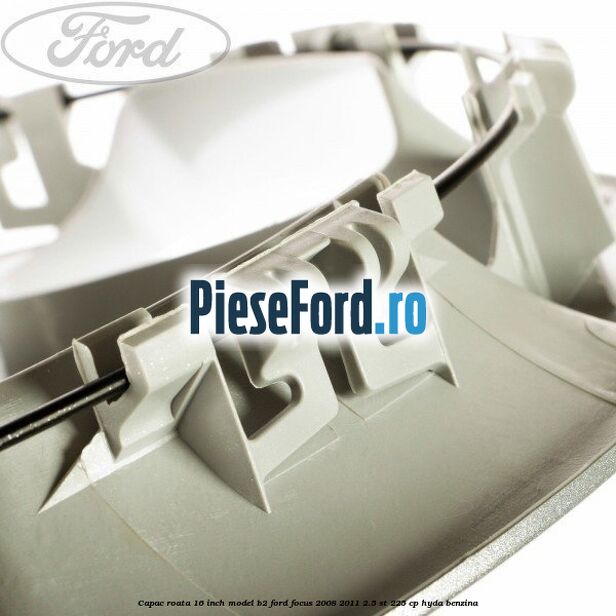 Capac roata 16 inch model B2 Ford Focus 2008-2011 2.5 ST 225 cp HYDA benzina