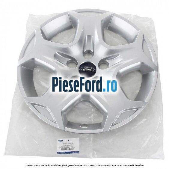 Capac roata 16 inch model B2 Ford Grand C-Max 2011-2015 1.0 EcoBoost 125 cp Capac roata 16 inch model B2 Ford Grand C-Max 2011-2015 1.0 EcoBoost 125 cp M1DA, M1DD benzina