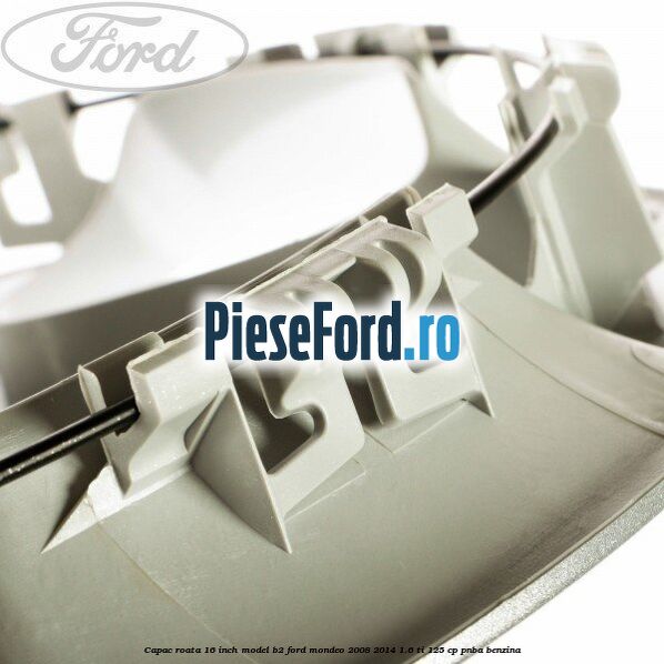 Capac roata 16 inch model B2 Ford Mondeo 2008-2014 1.6 Ti 125 cp Capac roata 16 inch model B2 Ford Mondeo 2008-2014 1.6 Ti 125 cp PNBA benzina