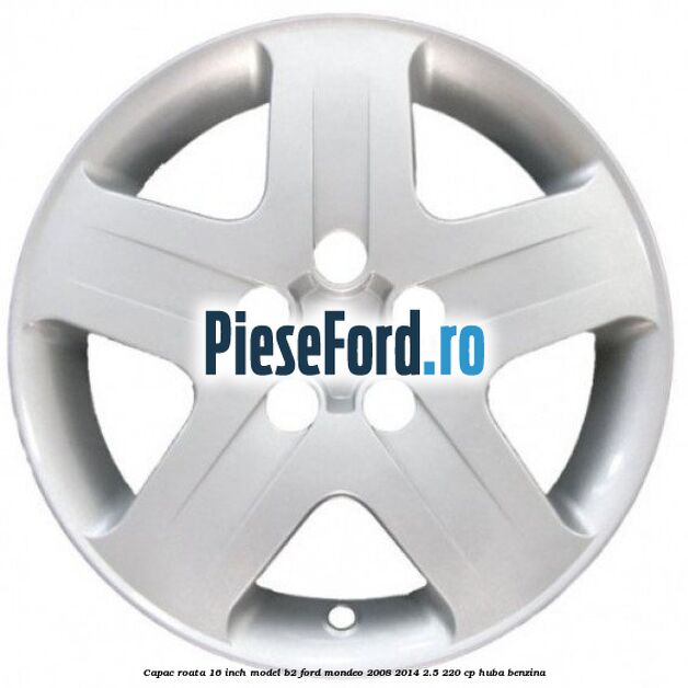Capac roata 16 inch model B2 Ford Mondeo 2008-2014 2.5 220 cp HUBA benzina