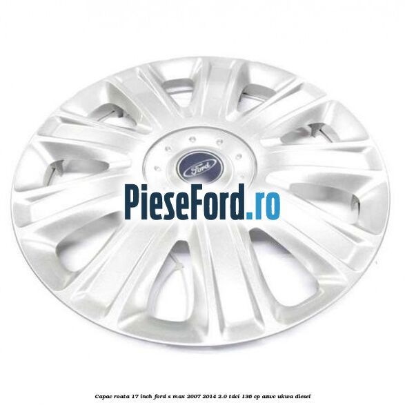 Capac roata 17 inch Ford S-Max 2007-2014 2.0 TDCi 136 cp AZWC, UKWA diesel