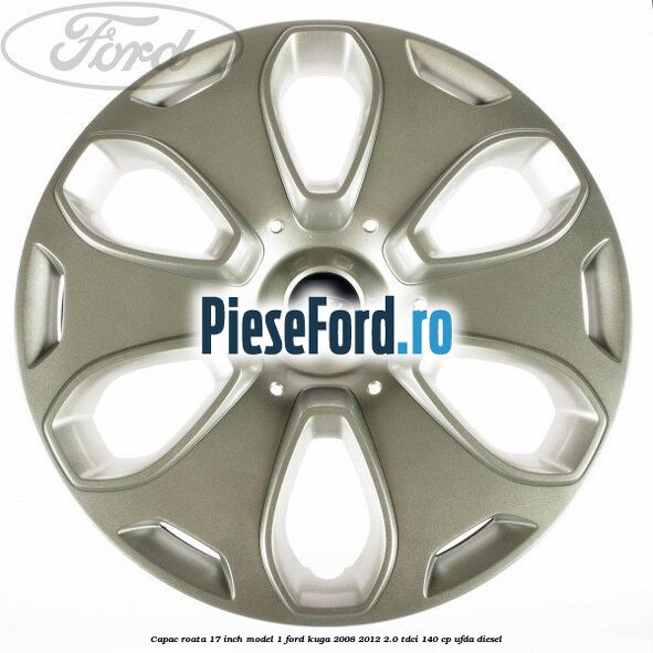 Capac roata 17 inch model 1 Ford Kuga 2008-2012 2.0 TDCI 140 cp UFDA diesel