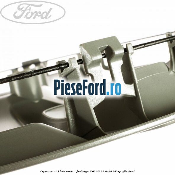 Capac roata 17 inch model 1 Ford Kuga 2008-2012 2.0 TDCI 140 cp Capac roata 17 inch model 1 Ford Kuga 2008-2012 2.0 TDCI 140 cp UFDA diesel