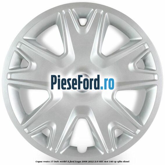 Capac roata 17 inch model 2 Ford Kuga 2008-2012 2.0 TDCI 4x4 140 cp UFDA diesel