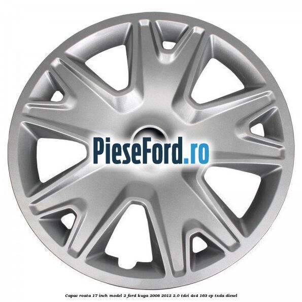 Capac roata 17 inch model 2 Ford Kuga 2008-2012 2.0 TDCI 4x4 163 cp