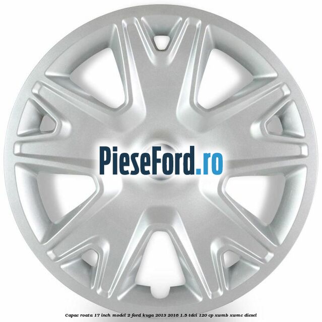 Capac roata 17 inch model 2 Ford Kuga 2013-2016 1.5 TDCi 120 cp Capac roata 17 inch model 2 Ford Kuga 2013-2016 1.5 TDCi 120 cp XWMB, XWMC diesel