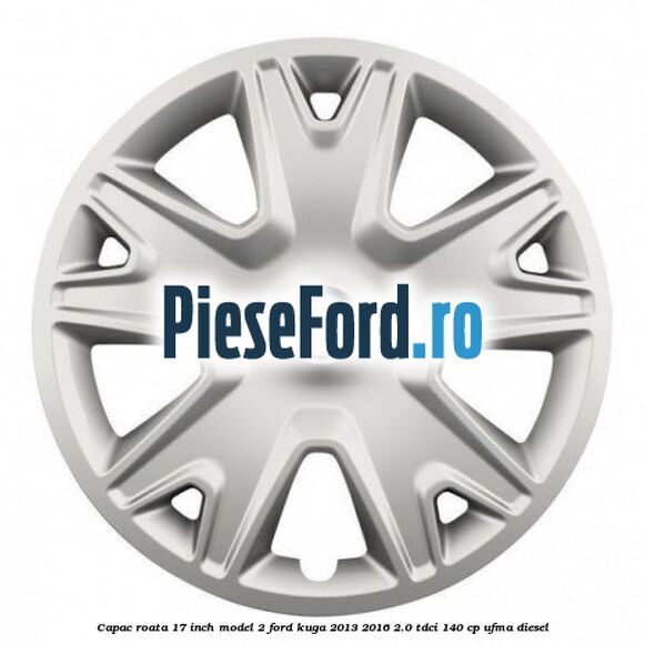 Capac roata 17 inch model 2 Ford Kuga 2013-2016 2.0 TDCi 140 cp UFMA diesel