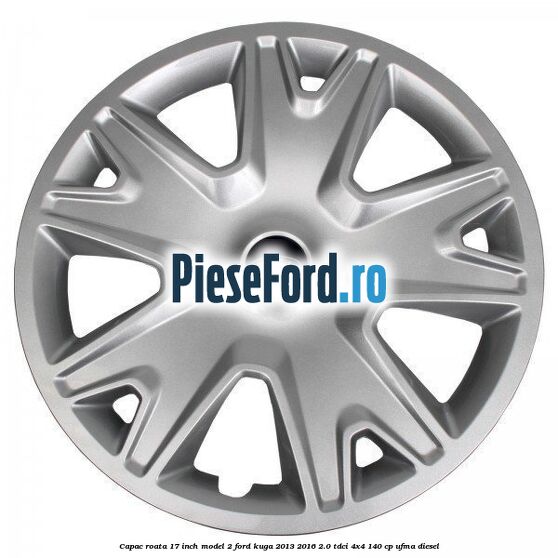Capac roata 17 inch model 2 Ford Kuga 2013-2016 2.0 TDCi 4x4 140 cp UFMA diesel