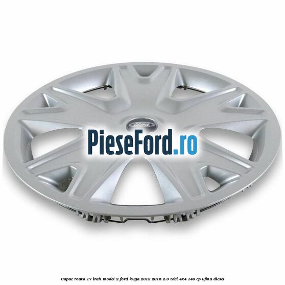 Capac roata 17 inch model 2 Ford Kuga 2013-2016 2.0 TDCi 4x4 140 cp UFMA diesel