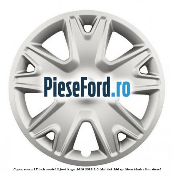 Capac roata 17 inch model 2 Ford Kuga 2016-2018 2.0 TDCi 4x4 180 cp T8MA, T8MB, T8MC diesel