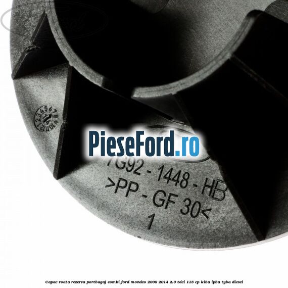 Capac roata rezerva portbagaj combi Ford Mondeo 2008-2014 2.0 TDCi 115 cp KLBA, LPBA, TYBA diesel