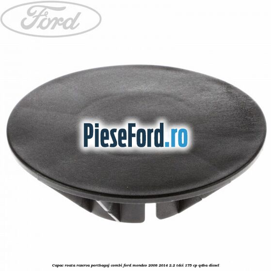 Capac roata rezerva portbagaj combi Ford Mondeo 2008-2014 2.2 TDCi 175 cp Q4BA diesel